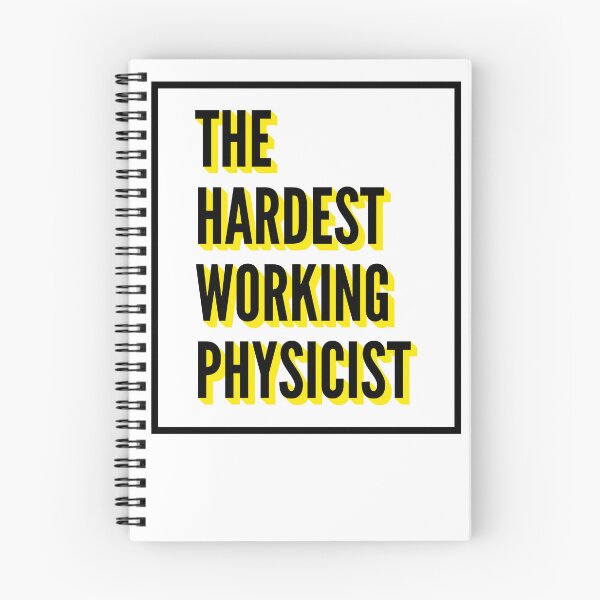 Item preview, The Hardest Working Physicist Quote For The Best Physicist At Work designed and sold by SVPOD.