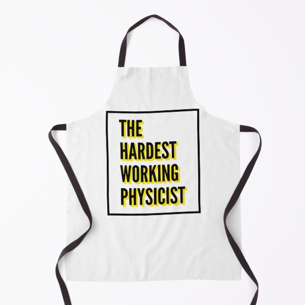 Item preview, The Hardest Working Physicist Quote For The Best Physicist At Work designed and sold by SVPOD.