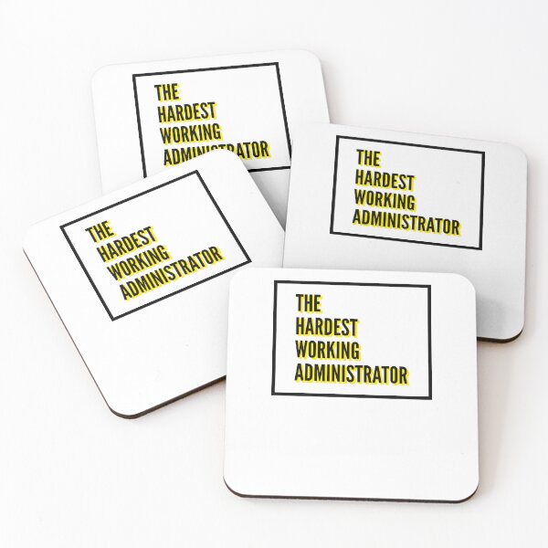 Item preview, The Hardest Working Administrator Quote For The Best Administrator At Work designed and sold by SVPOD.