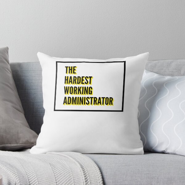 Item preview, The Hardest Working Administrator Quote For The Best Administrator At Work designed and sold by SVPOD.