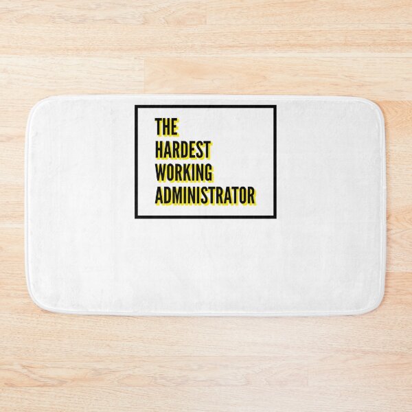 Item preview, The Hardest Working Administrator Quote For The Best Administrator At Work designed and sold by SVPOD.