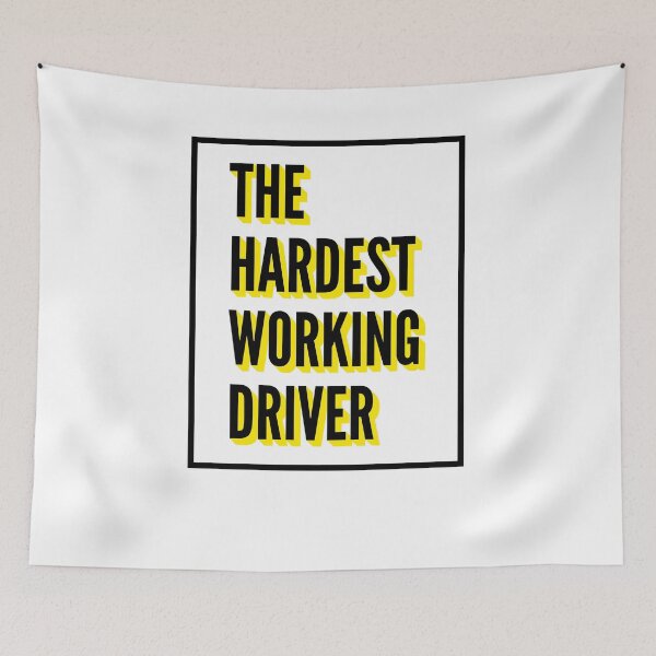 Item preview, The Hardest Working Driver Quote For The Best Driver At Work designed and sold by SVPOD.