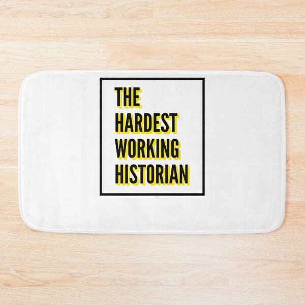Item preview, The Hardest Working Historian Quote For The Best Historian At Work designed and sold by SVPOD.