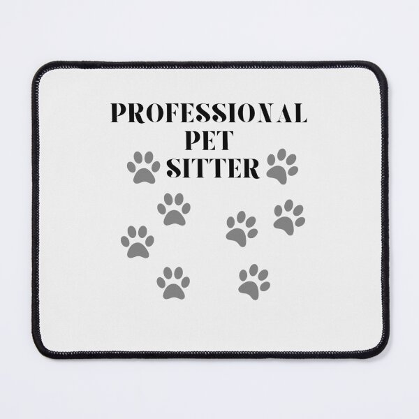Item preview, Funny Professional Pet Sitter Paws Dog Boarding Sitter Cat designed and sold by MagicSD Designs.