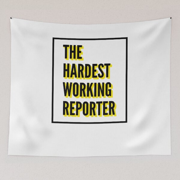 Item preview, The Hardest Working Reporter Quote For The Best Reporter At Work designed and sold by SVPOD.