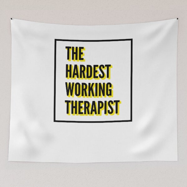 Item preview, The Hardest Working Therapist Quote For The Best Therapist At Work designed and sold by SVPOD.