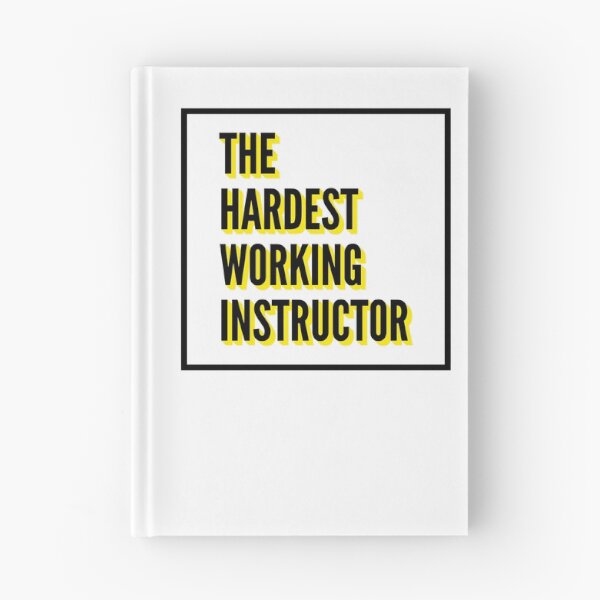 Item preview, The Hardest Working Instructor Quote For The Best Instructor At Work designed and sold by SVPOD.