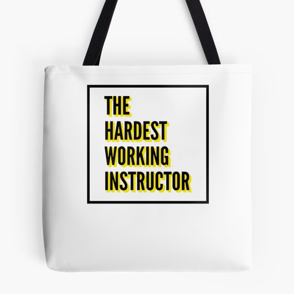 Item preview, The Hardest Working Instructor Quote For The Best Instructor At Work designed and sold by SVPOD.