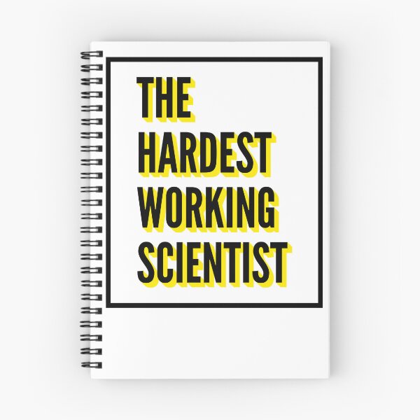 Item preview, The Hardest Working Scientist Quote For The Best Scientist At Work designed and sold by SVPOD.