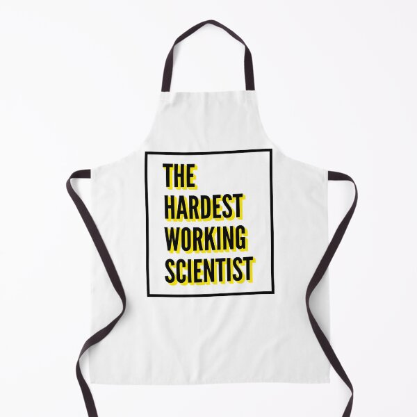 Item preview, The Hardest Working Scientist Quote For The Best Scientist At Work designed and sold by SVPOD.