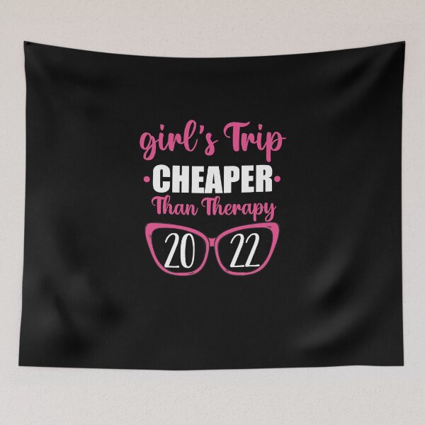 Item preview, Funny Trip Quotes Girl's, girl's trip cheaper than therapy 2023  designed and sold by yssnyd.