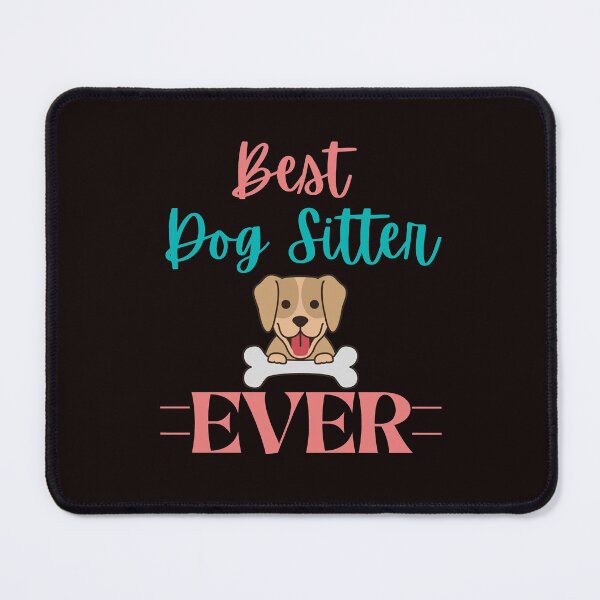 Item preview, Funny Best Dog Sitter Ever Puppy Pet Sitting Thank You designed and sold by MagicSD Designs.