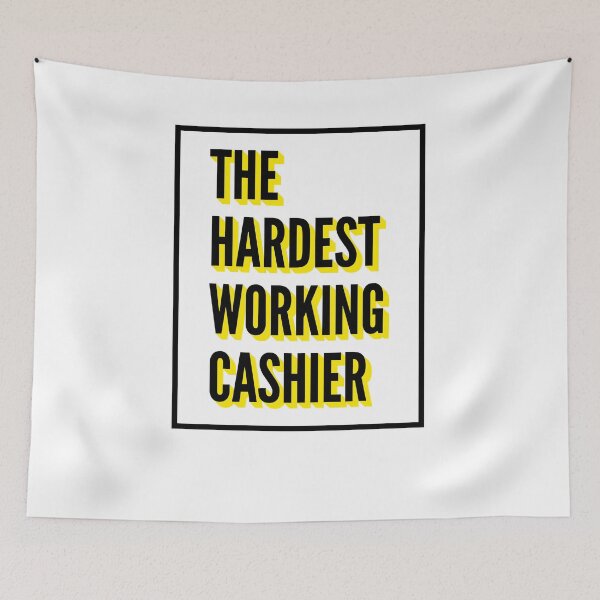 Item preview, The Hardest Working Cashier Quote For The Best Cashier At Work designed and sold by SVPOD.