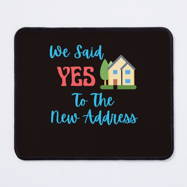 Item preview, We Said Yes To The New Address Homeowners Home Buyers designed and sold by MagicSD Designs.