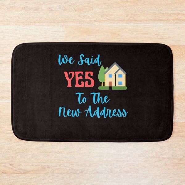 Item preview, We Said Yes To The New Address Homeowners Home Buyers designed and sold by MagicSD Designs.