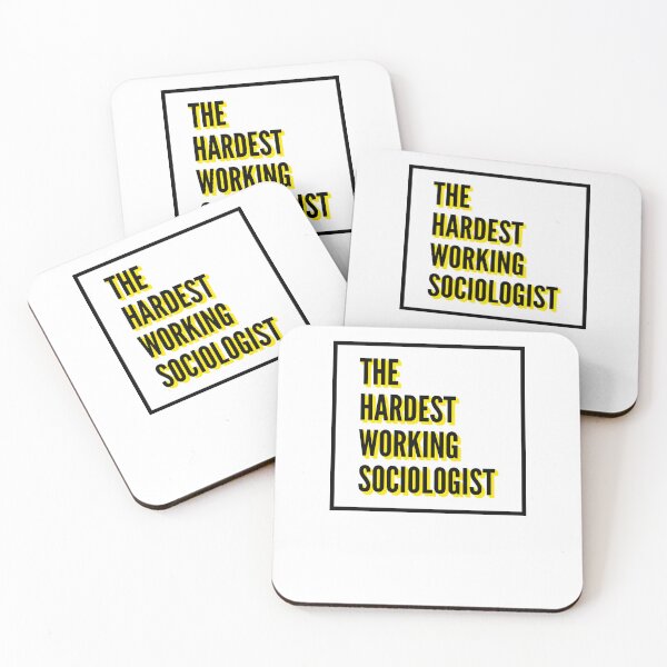 Item preview, The Hardest Working Sociologist Quote For The Best Sociologist At Work designed and sold by SVPOD.