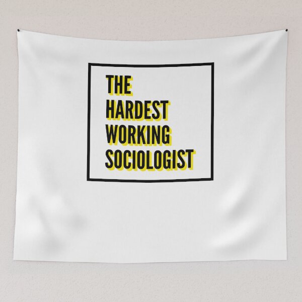 Item preview, The Hardest Working Sociologist Quote For The Best Sociologist At Work designed and sold by SVPOD.