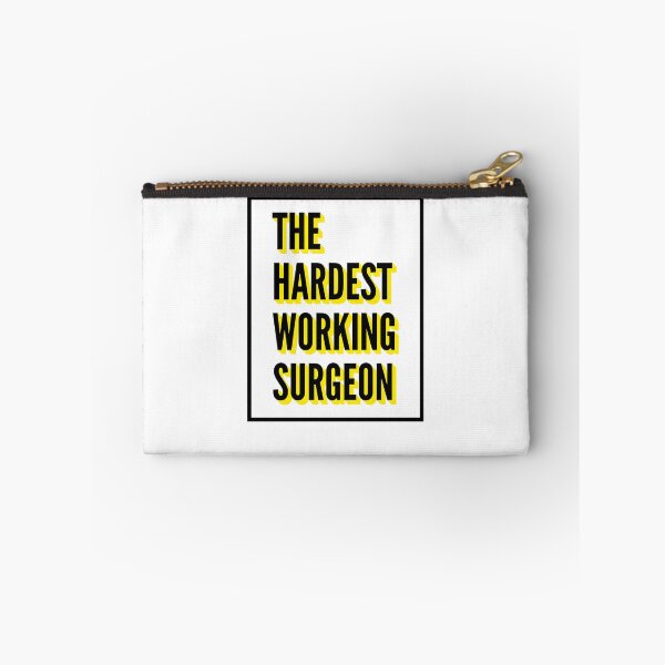Item preview, The Hardest Working Surgeon Quote For The Best Surgeon At Work designed and sold by SVPOD.