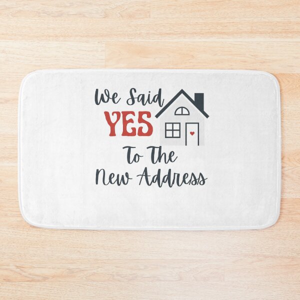 Item preview, We Said Yes To The New Address Homeowners Home Buyers designed and sold by MagicSD Designs.