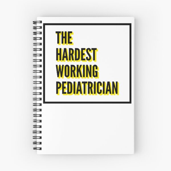 Item preview, The Hardest Working Pediatrician Quote For The Best Pediatrician At Work designed and sold by SVPOD.