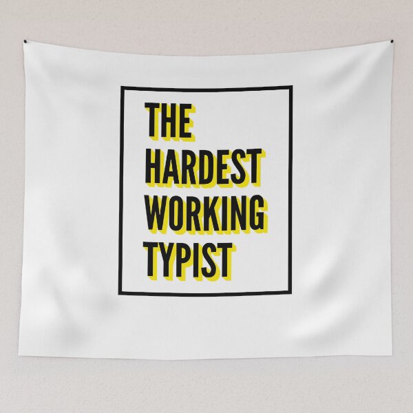 Item preview, The Hardest Working Typist Quote For The Best Typist At Work designed and sold by SVPOD.