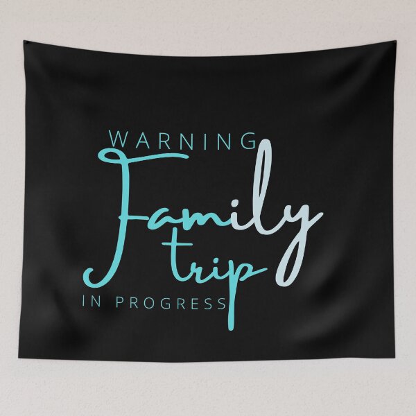 Item preview, Warning Family Trip In Progress   , Family Trip , Vacation Girls Party, Party , Family Trip Family Vacation designed and sold by Alexa5454.