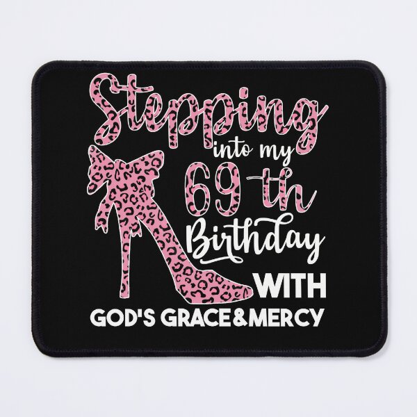 Item preview, Birthday Gifts For Women | Stepping Into My 69th Birthday With Gods Grace And Mercy | 69th Birthday designed and sold by AMINE  ★★★★★.