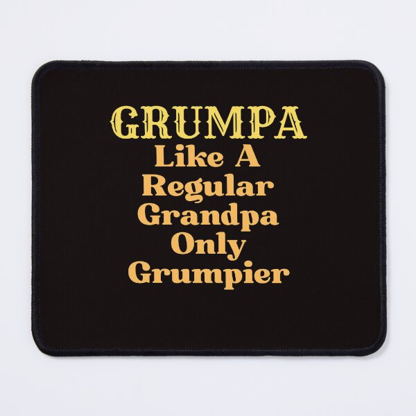 Item preview, Funny Grandpa Grumpa Like A Regular Grandpa Only Grumpier designed and sold by MagicSD Designs.