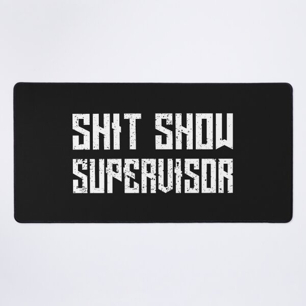 Item preview, Shit Show Supervisor Sarcastic Boss Manager Funny tee designed and sold by Mo-Am.