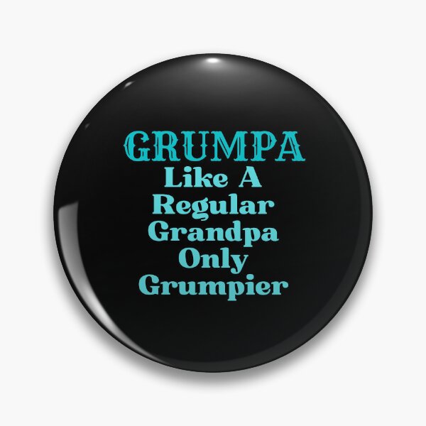 Item preview, Funny Grandpa Grumpa Like A Regular Grandpa Only Grumpier designed and sold by MagicSD Designs.