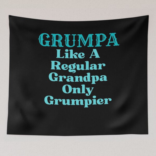 Item preview, Funny Grandpa Grumpa Like A Regular Grandpa Only Grumpier designed and sold by MagicSD Designs.
