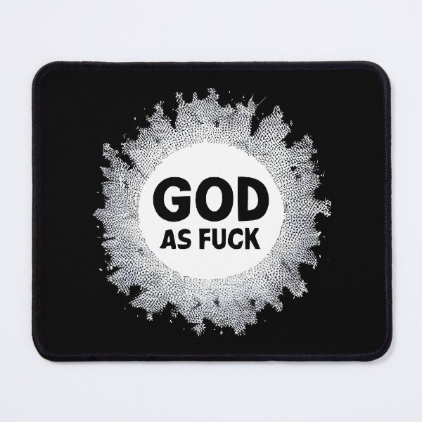 Item preview, God As Fuck designed and sold by PlacidHinds.