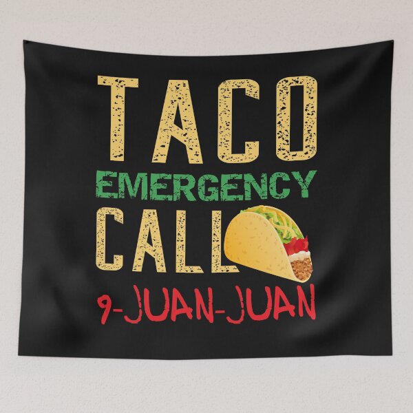 Item preview, Taco Emergency Call 9 Juan Juan Funny Taco Lover designed and sold by Mo-Am.