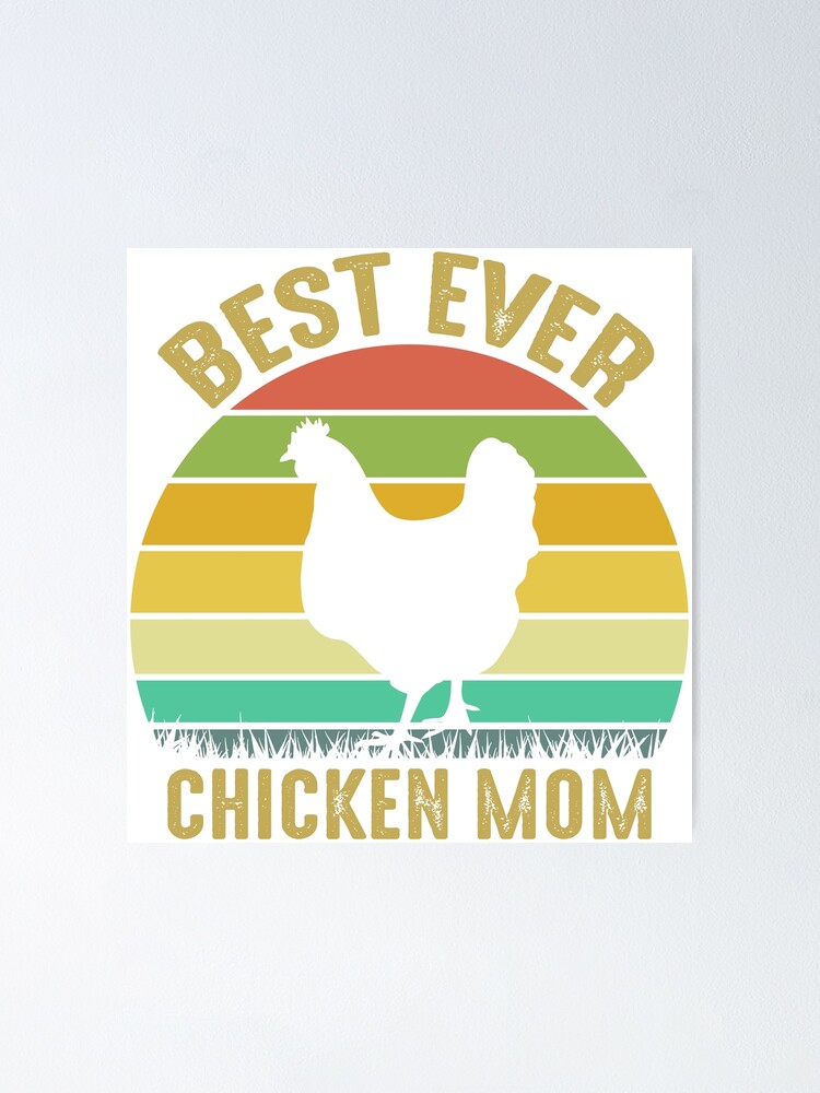 Best Chicken Mom Ever