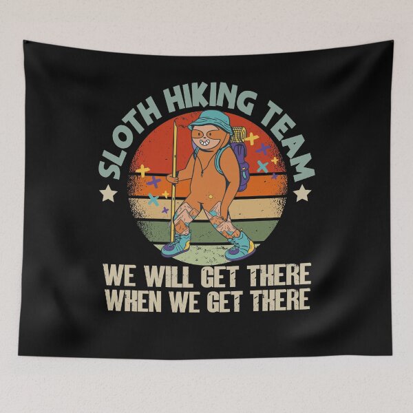 Item preview, Sloth Hiking Team We Will Get There When We Get There designed and sold by Heddar Badreddine.