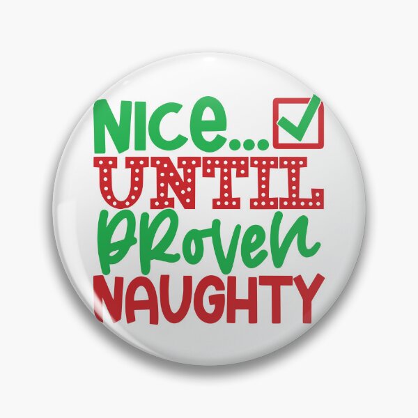 Item preview, Nice Until Broven Naughty designed and sold by HdanRDesign.
