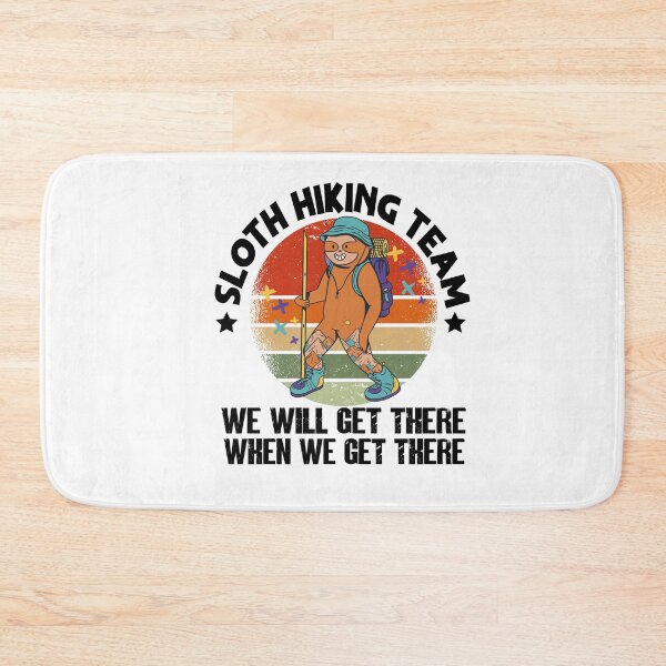 Item preview, Sloth Hiking Team We Will Get There When We Get There designed and sold by Heddar Badreddine.