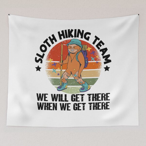 Item preview, Sloth Hiking Team We Will Get There When We Get There designed and sold by Heddar Badreddine.