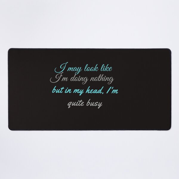 Item preview,  I may look like I'm doing nothing but in my head I'm quite busy designed and sold by SENMARO100.
