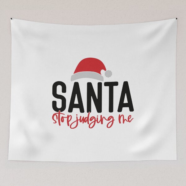 Item preview, Santa Stop Judging Me designed and sold by HdanRDesign.
