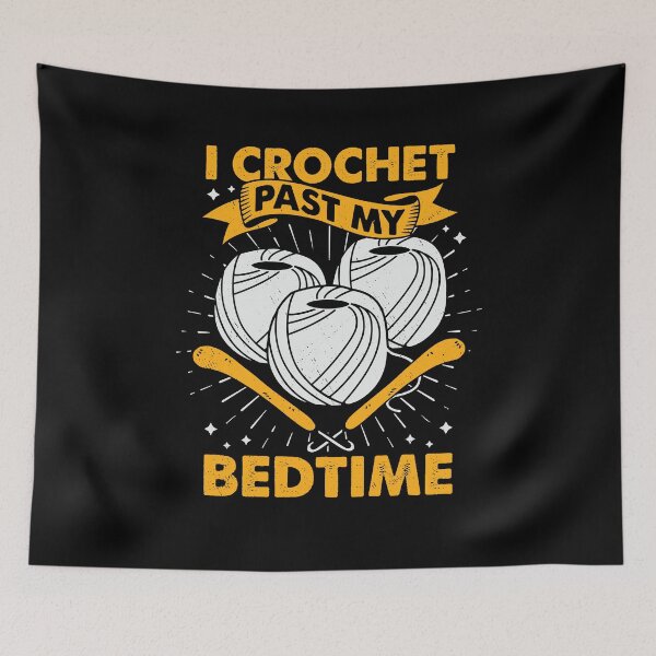 Item preview, I Crochet Past My Bedtime Crocheting Lover Gift designed and sold by Marcid95.