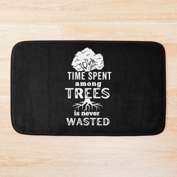 Item preview, Time Spent Among Trees Is Never Time Wasted - World Environment Day 2022 designed and sold by Rainbow Designs.
