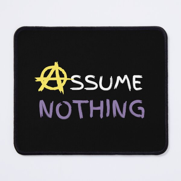 Item preview, Assume Nothing designed and sold by Lylabean22.