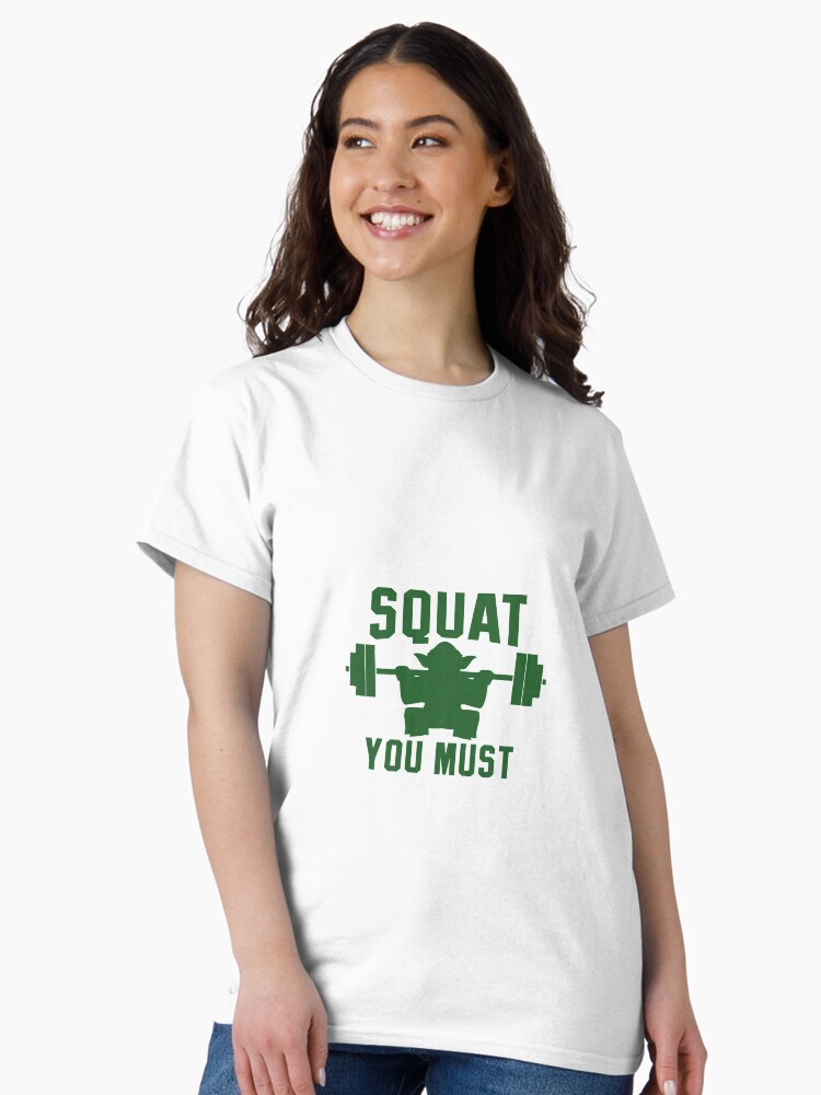 Thumbnail 2 of 7, Classic T-Shirt, Squat you must designed and sold by CreativeStrike.