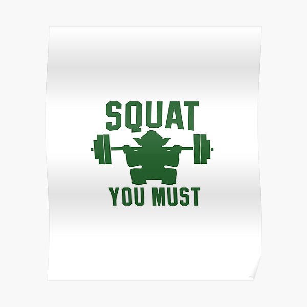 Squat you must Poster