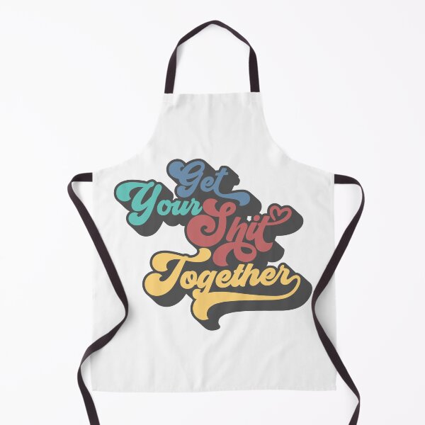 Item preview, Get Your Sh!t Together - RW24 designed and sold by hailish.
