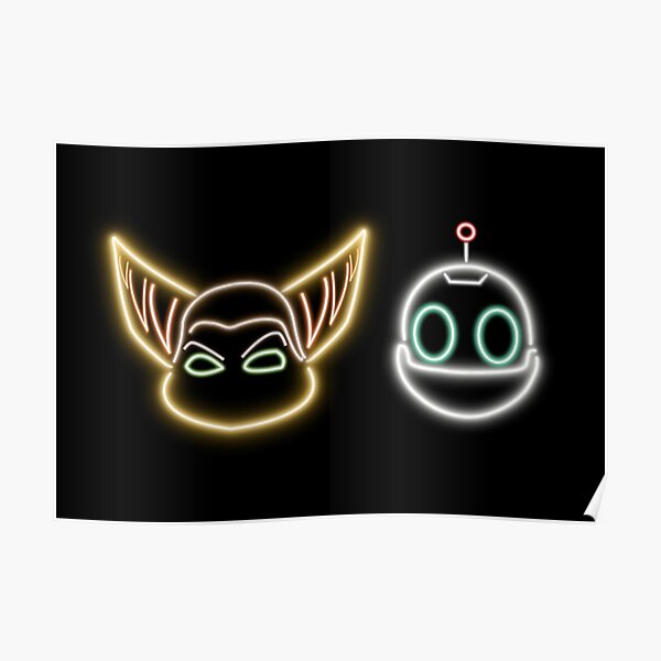 "Ratchet and Clank Neon Sign" Poster for Sale by NeonWalrus Redbubble