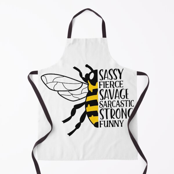 Artikelvorschau, Bee Sassy Fierce Savage Sarcastic Strong Funny entworfen und verkauft von EcMermaid1972.