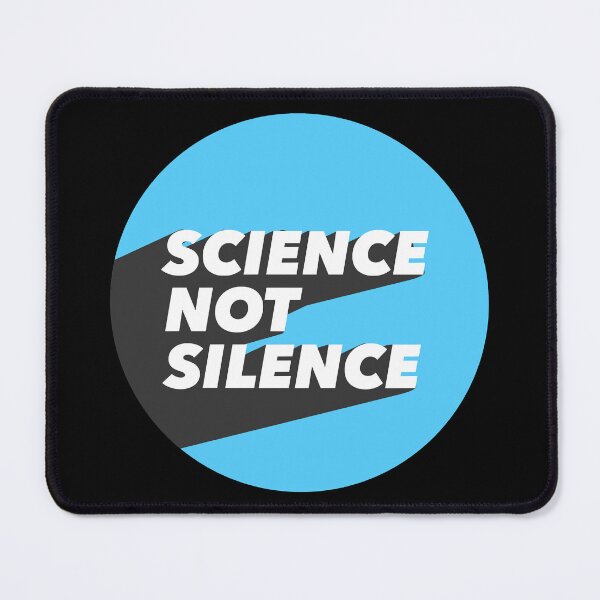 Item preview, Science Not Silence designed and sold by MarcelleWyman.