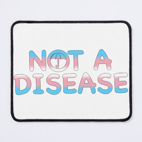 Item preview, Not A Disease - Trans designed and sold by emberkyrlee.